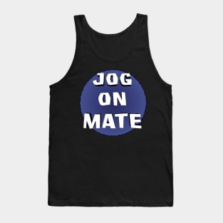 Jog On Mate Tank Top